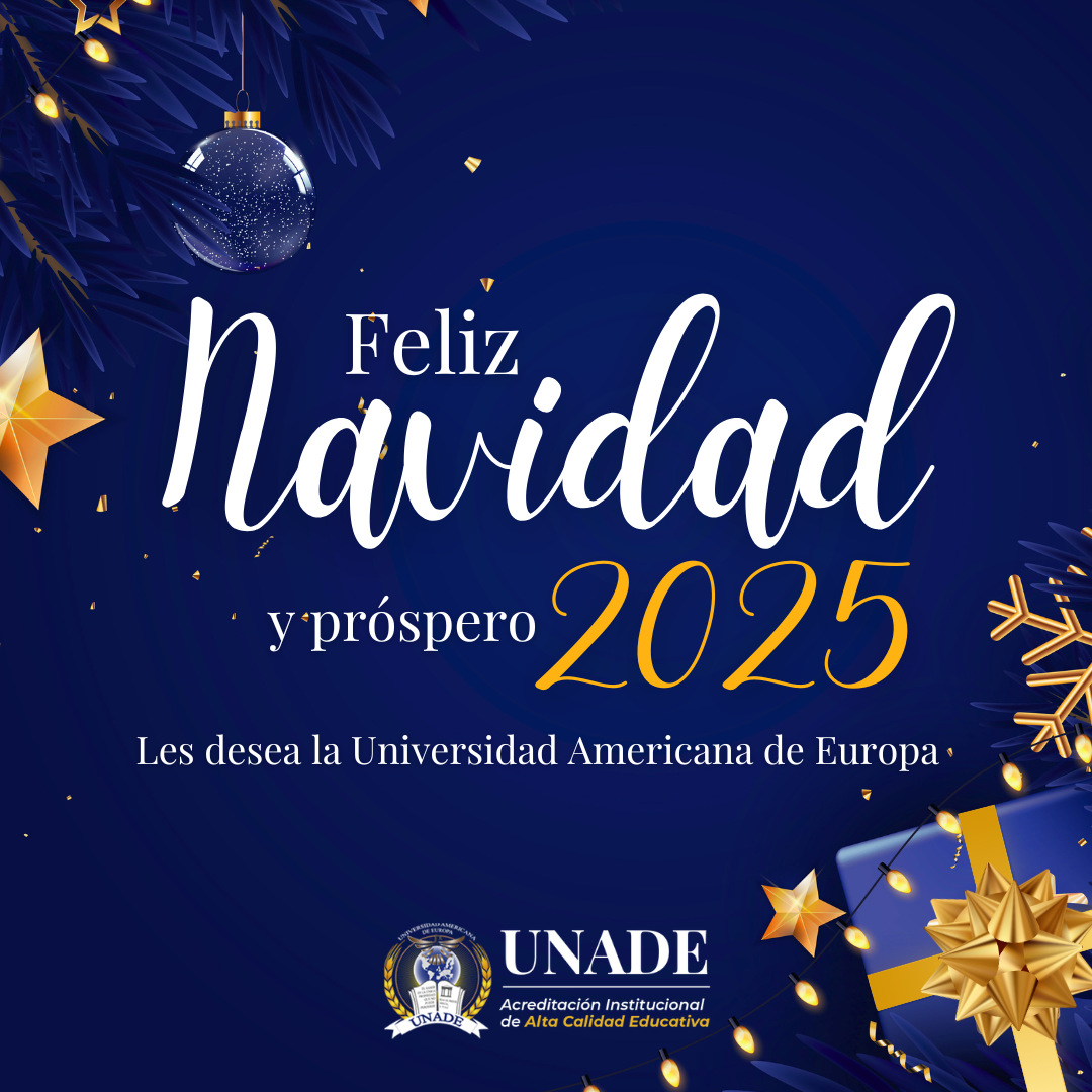 Felices Fiestas y Próspero Año Nuevo 2025 de parte de UNADE